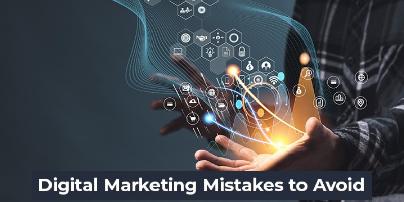 What Are the Most Common Digital Marketing Mistakes to Avoid?